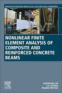 bokomslag Nonlinear Finite Element Analysis of Composite and Reinforced Concrete Beams