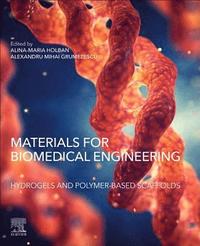 bokomslag Materials for Biomedical Engineering: Hydrogels and Polymer-based Scaffolds