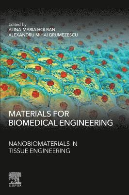 Materials for Biomedical Engineering: Nanobiomaterials in Tissue Engineering 1