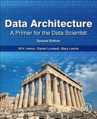 bokomslag Data Architecture: A Primer for the Data Scientist