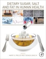 Harry G. Preuss, Debasis Bagchi - Dietary Sugar, Salt and Fat in Human Health, Häftad