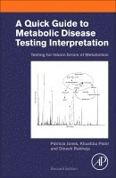 Patricia Jones, Khushbu Patel, Dinesh Rakheja - A Quick Guide to Metabolic Disease Testing Interpretation, Häftad