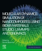 Molecular Dynamics Simulation of Nanocomposites using BIOVIA Materials Studio, Lammps and Gromacs 1