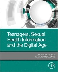 bokomslag Teenagers, Sexual Health Information and the Digital Age