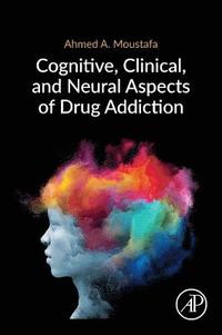bokomslag Cognitive, Clinical, and Neural Aspects of Drug Addiction