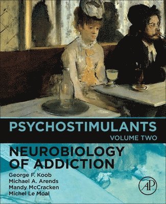 George F. Koob, Michael A. Arends, Mandy L McCracken, Michel Le Moal, George F Koob, Michael A Arends - Psychostimulants, Häftad