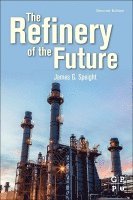 bokomslag The Refinery of the Future