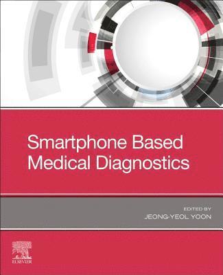 Smartphone Based Medical Diagnostics 1