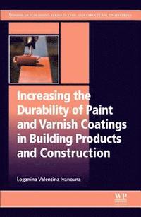 bokomslag Increasing the Durability of Paint and Varnish Coatings in Building Products and Construction