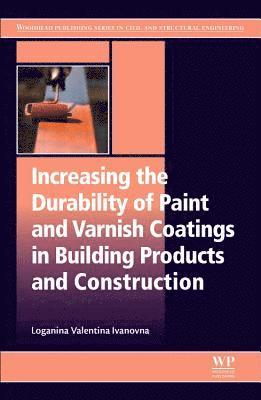 Increasing the Durability of Paint and Varnish Coatings in Building Products and Construction 1