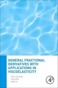 bokomslag General Fractional Derivatives with Applications in Viscoelasticity