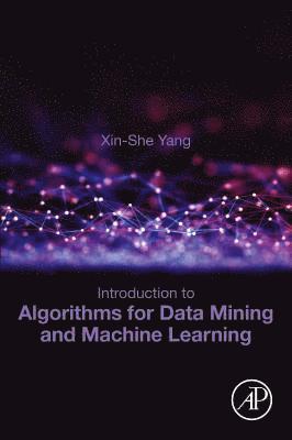 bokomslag Introduction to Algorithms for Data Mining and Machine Learning
