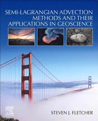 bokomslag Semi-Lagrangian Advection Methods and Their Applications in Geoscience