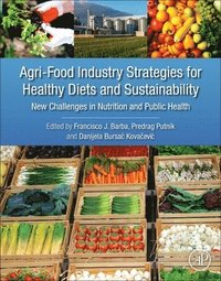 bokomslag Agri-Food Industry Strategies for Healthy Diets and Sustainability
