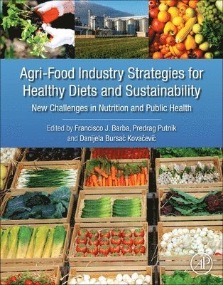 Agri-Food Industry Strategies for Healthy Diets and Sustainability 1