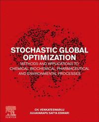 bokomslag Stochastic Global Optimization Methods and Applications to Chemical, Biochemical, Pharmaceutical and Environmental Processes