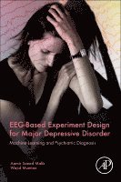 EEG-Based Experiment Design for Major Depressive Disorder 1