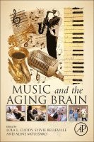 Lola Cuddy, Sylvie Belleville, Aline Moussard - Music and the Aging Brain, Häftad