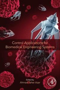 bokomslag Control Applications for Biomedical Engineering Systems