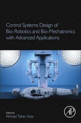 bokomslag Control Systems Design of Bio-Robotics and Bio-Mechatronics with Advanced Applications