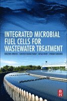 Rouzbeh Abbassi, Asheesh Kumar Yadav, Faisal Irshad Khan, Vikram Garaniya - Integrated Microbial Fuel Cells for Wastewater Treatment, Häftad