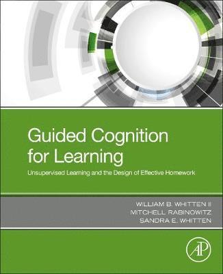 William B. Whitten II, Mitchell Rabinowitz, Sandra E. Whitten, William B Whitten II, Sandra E Whitten - Guided Cognition for Learning, Häftad