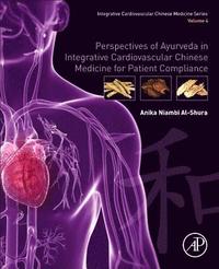 bokomslag Perspectives of Ayurveda in Integrative Cardiovascular Chinese Medicine for Patient Compliance