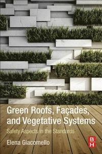 bokomslag Green Roofs, Facades, and Vegetative Systems
