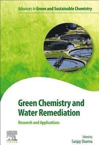 bokomslag Green Chemistry and Water Remediation: Research and Applications