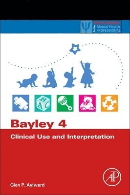 bokomslag Bayley 4 Clinical Use and Interpretation