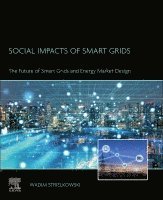 Wadim Strielkowski - Social Impacts of Smart Grids, Häftad
