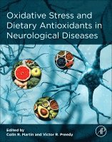 Colin R. Martin, Victor R. Preedy, Colin R Martin, Victor R Preedy - Oxidative Stress and Dietary Antioxidants in Neurological Diseases, Häftad