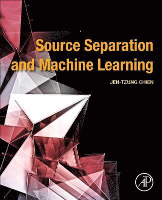 bokomslag Source Separation and Machine Learning