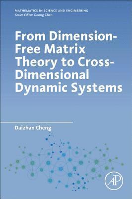 From Dimension-Free Matrix Theory to Cross-Dimensional Dynamic Systems 1