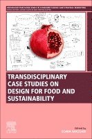 Sonia Massari - Transdisciplinary Case Studies on Design for Food and Sustainability, Häftad