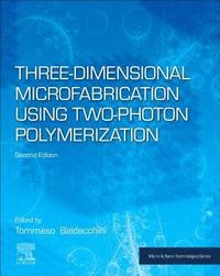 bokomslag Three-Dimensional Microfabrication Using Two-Photon Polymerization