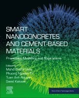 Mohd Shahir Liew, Tuan Anh Nguyen, Saeid Kakooei, Phuong Nguyen-Tri - Smart Nanoconcretes and Cement-Based Materials, Häftad