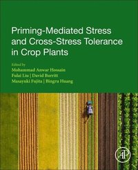 bokomslag Priming-Mediated Stress and Cross-Stress Tolerance in Crop Plants