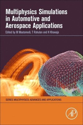 Multiphysics Simulations in Automotive and Aerospace Applications 1