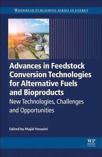 bokomslag Advances in Feedstock Conversion Technologies for Alternative Fuels and Bioproducts