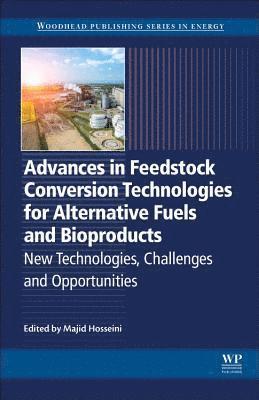 Advances in Feedstock Conversion Technologies for Alternative Fuels and Bioproducts 1