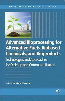 bokomslag Advanced Bioprocessing for Alternative Fuels, Biobased Chemicals, and Bioproducts