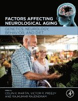 Colin R. Martin, Victor R. Preedy, Rajkumar Rajendram - Factors Affecting Neurological Aging, Inbunden
