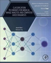 bokomslag Classification Techniques for Medical Image Analysis and Computer Aided Diagnosis