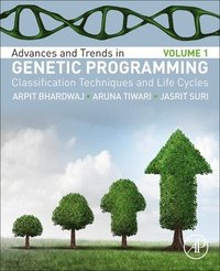 bokomslag Advances and Trends in Genetic Programming: Volume 1: Classification Techniques and Life Cycles