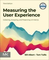 Bill Albert, Tom Tullis - Measuring the User Experience, Häftad