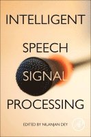 Nilanjan Dey - Intelligent Speech Signal Processing, Häftad