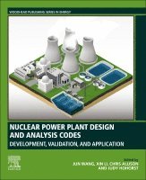 Wang,Ju, Jun Wang, Xin Li, Chris Allison, Judy Hohorst - Nuclear Power Plant Design and Analysis Codes, Häftad