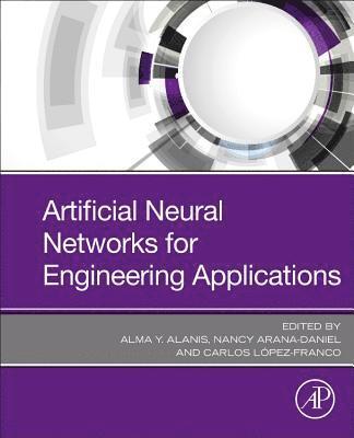 Artificial Neural Networks for Engineering Applications 1