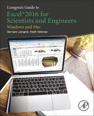 Liengme's Guide to Excel 2016 for Scientists and Engineers 1